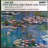LP Record GABRIEL FAURE, JEAN-JACQUES KANTORO - Two Sonatas For Violin And Piano .  OX7085ND Denon 1977 Japan Classical Used