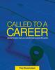 The Called To a Career : Discover the Place Where Your Potential Meets Purpose with Passion Book