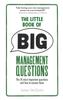 Книга Little Book of Big Management Questions, The : The 76 Most Important Questions and How To Answer Them