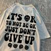 It'S Ok To Not Be Ok Just Don'T Funny Print Men T Shirt Harajuku Tee Clothes Crewneck T Shirts Fashion Tee Clothes Cotton Tshirt