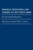 The Missile Defenses and American Security 2004 : The International Dimension Book