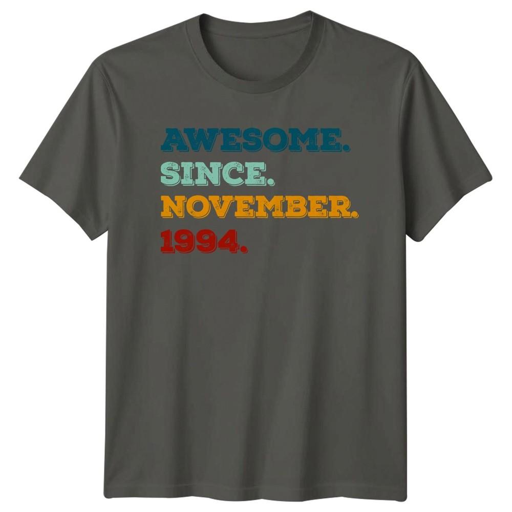 Awesome Since November 1994 TShirt November Birthday Birth Year