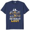 Trombone It Has To Be So Loud T Shirt Funny GerUnisex Text Music Lovres Tee Tops Casual Cotton Unisex Soft Tshirt