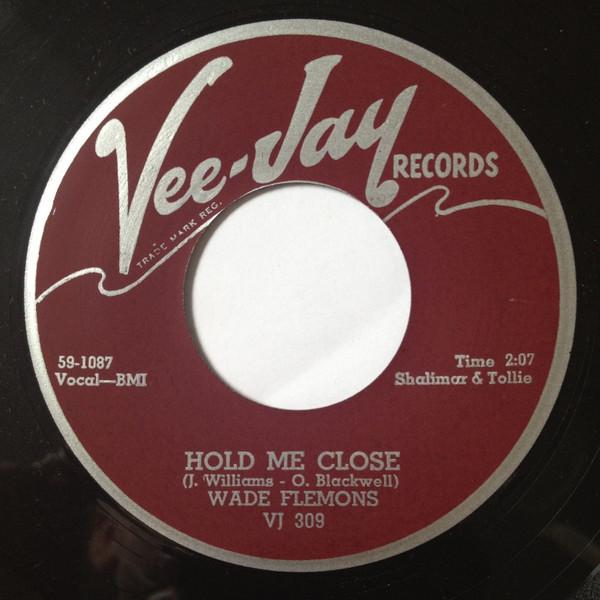 7inch Record WADE FLEMONS - Hold Me Close / You'll Remain Forev VJ309 Vee Jay Records 1959 US Soul/Funk Used