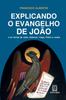 Книга Explicando O Evangelho De Joao