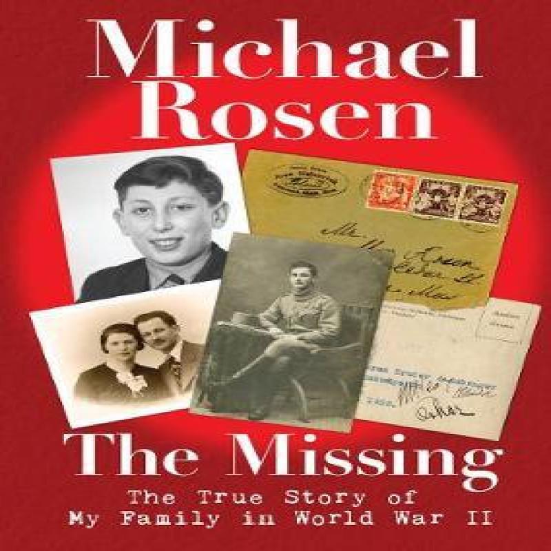 The Missing The True Story of My Family in World War II by Michael... 9781406386752