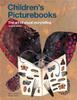 Книга Children's Picturebooks Second Edition : The Art of Visual Storytelling
