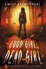 Книга Good Girl, Dead Girl : 1