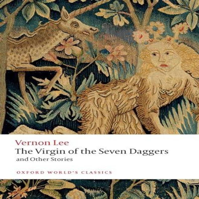 The Virgin of the Seven Daggers by Vernon Lee Paperback Book 9780198837541