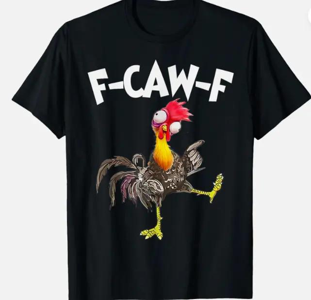 Смешная курица F-Caw-F FCAWF Курица Дизайн Caw Унисекс Футболка