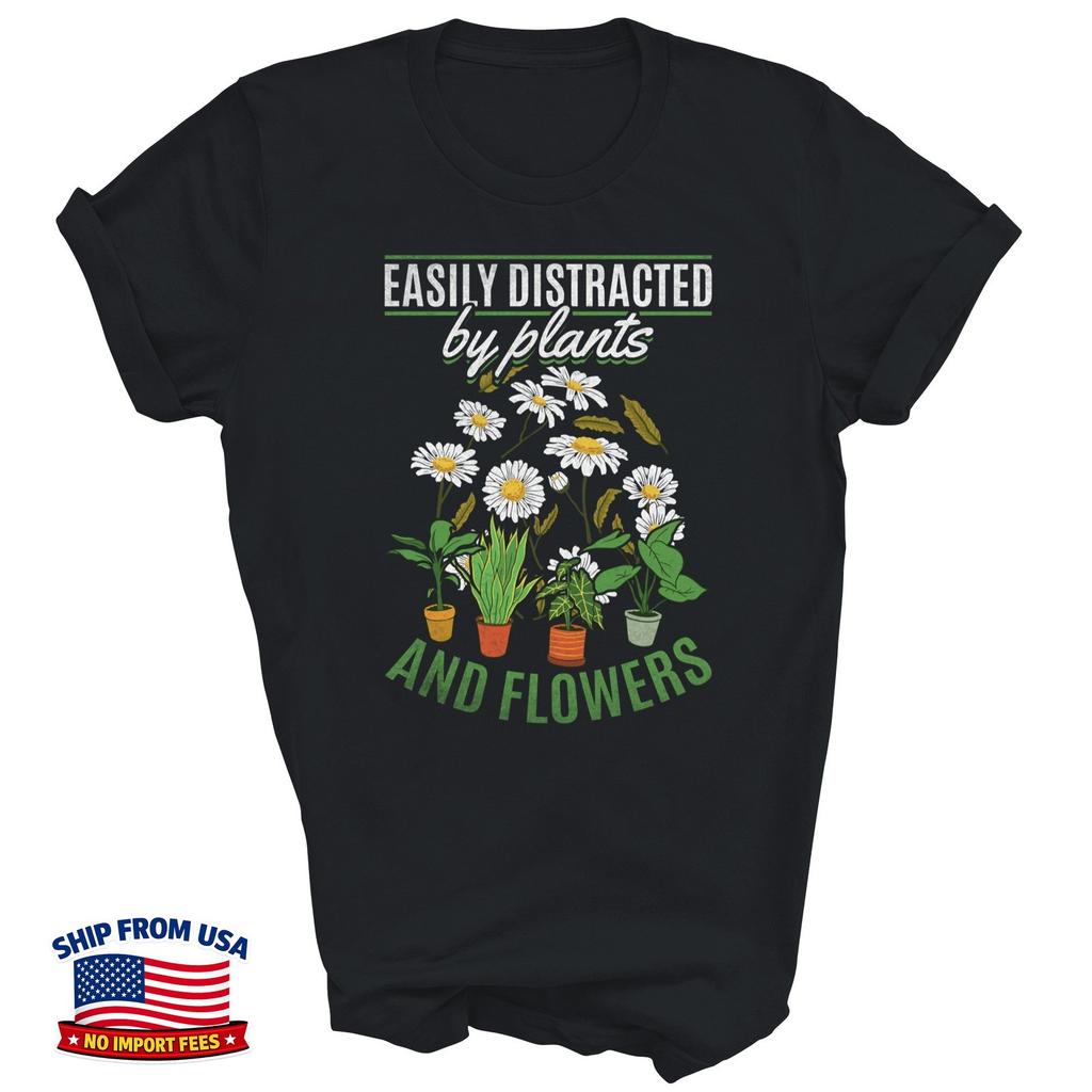 Easily Distracted By Plants And Flowers Gardening Unisex T-Shirt