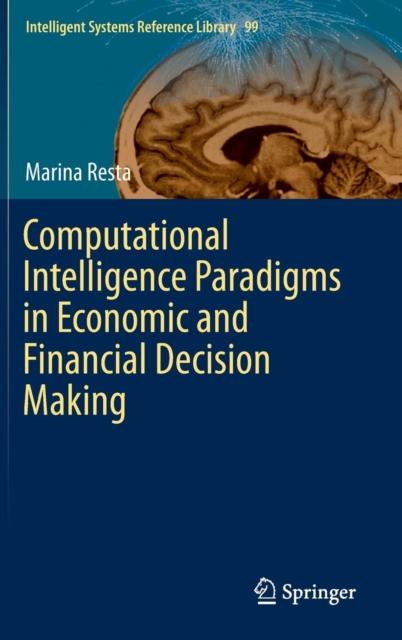 The Computational Intelligence Paradigms In Economic and Financial Decision Making : 99 Book