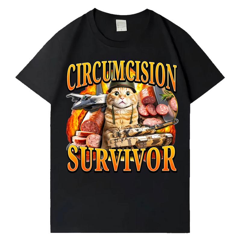 Circumcision Survivor Funny Cat T Shirt Unisexs Womens Pop Y2K Tshirts Casual Cotton Short Sleeve Oversized Tshirts Hot Sale Tops