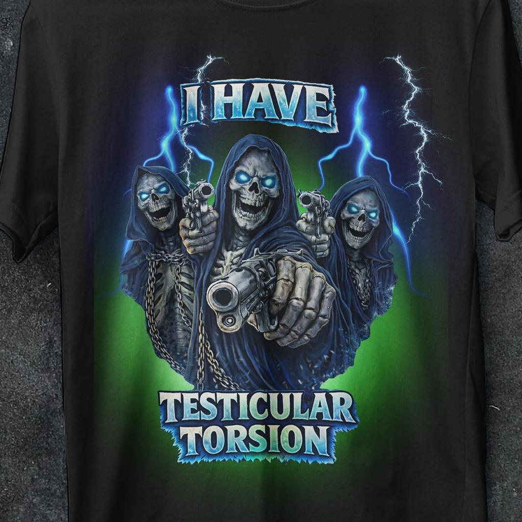 I Have Testicular Torsion, Funny Hard Skeleton Meme, Inappropriate Gifts, Bootleg Graphic shirt, Badass Skeleton, Unhinged, Offensive shirt