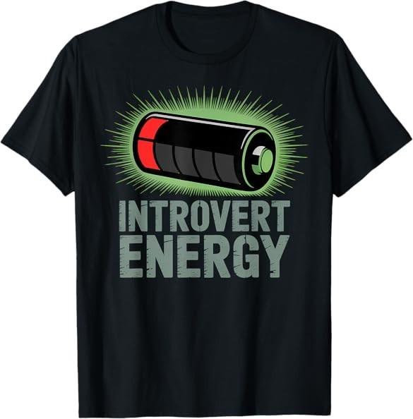 NEW LIMITED Introvert Energy Funny Social Battery Best Tee T-Shirt S-3XL