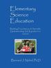 Книга Elementary Science Education : Building Foundations of Scientific Understanding, Vol. II, Grades 3-5, 2nd Ed.