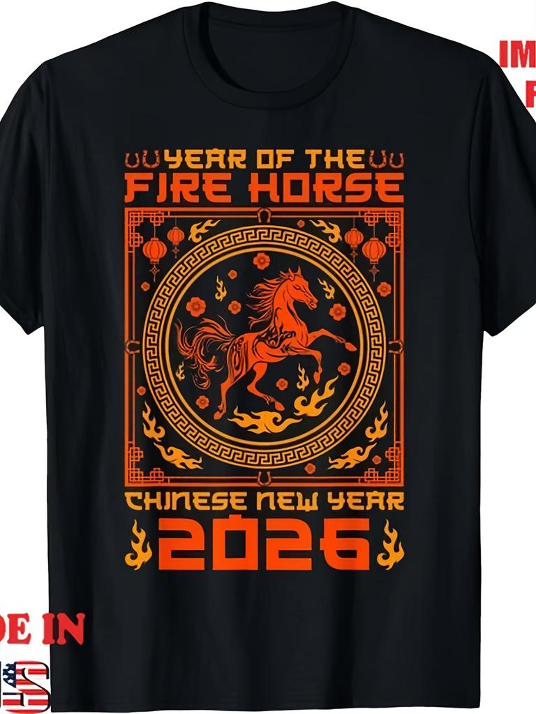 Year of The Fire Horse Chinese New Year 2026 T-Shirt, UNISEX Adult Tee Same Style for Men and Women 2025 Summer Short-sl