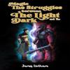 Magic The Struggles Between the Light and the Dark by James Hotham... 9781035889389