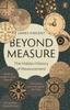 The Beyond Measure : The Hidden History of Measurement Book
