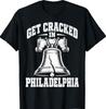 Get Cracked In Philadelphia Vintage Liberty Bell Funny Humor T-Shirt