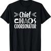 Chief Chaos Coordinator Mom Dad Family Tshirt T-Shirt