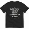 Everything I Love Is Illegal Funny Tshirt For Men And Women Letterstyle American Casual Shortsleeved Shirt