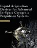 Книга Liquid Acquisition Devices for Advanced In-Space Cryogenic Propulsion Systems