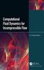 Книга Computational Fluid Dynamics for Incompressible Flows