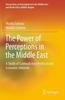 Книга The Power of Perceptions In the Middle East : A Study of Contradictory Political and Economic Interests