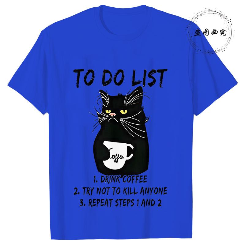 To Do List Drink Coffee and Try Not To Kill Anyone Men's T-shirts Funny Cat Oversized Clothes Short Sleeve Tee Shirts Homme Tops