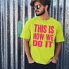 Футболка This Is How We Do It Персонализированный маскарадный костюм Выходные 90-е Девичник/Мальчишник