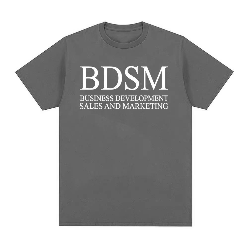 BDSM Развитие Бизнеса Продажи и Маркетинг Футболка Мужская Женская Мода Мужская Футболка Высококачественный Хлопок Повседневная Футболка