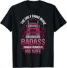 Truckers Wife More Badass Than Trucker Funny Gifts Gift Unisex T-Shirt