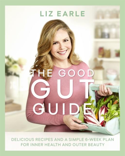 Книга The Good Gut Guide : Delicious Recipes & a Simple 6-Week Plan for Inner Health & Outer Beauty