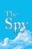 The The Spy by Paul T White - Paperback Book