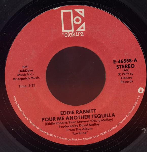 7inch Record EDDIE RABBITT - Pour Me Another Tequilla E46558 Elektra 1979 US Rock Used