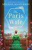 The The Paris Wife : Absolutely Gripping French Historical Fiction Book