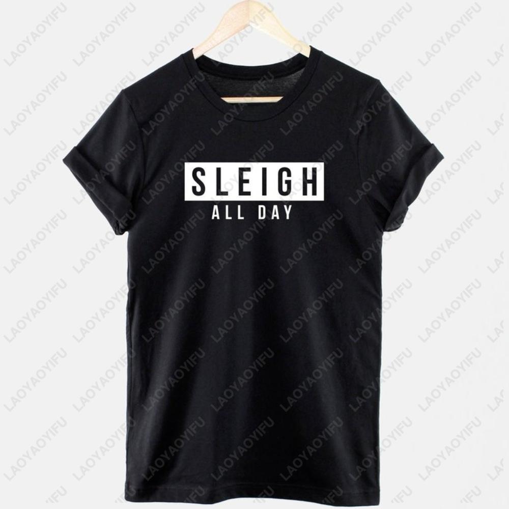 Sleigh All Day Christmas Unisex Clothes Tshirt Hoppy Xmas Vacation Simple Unisex Cotton TShirt Classic Crewneck ShortSleev T Shirt