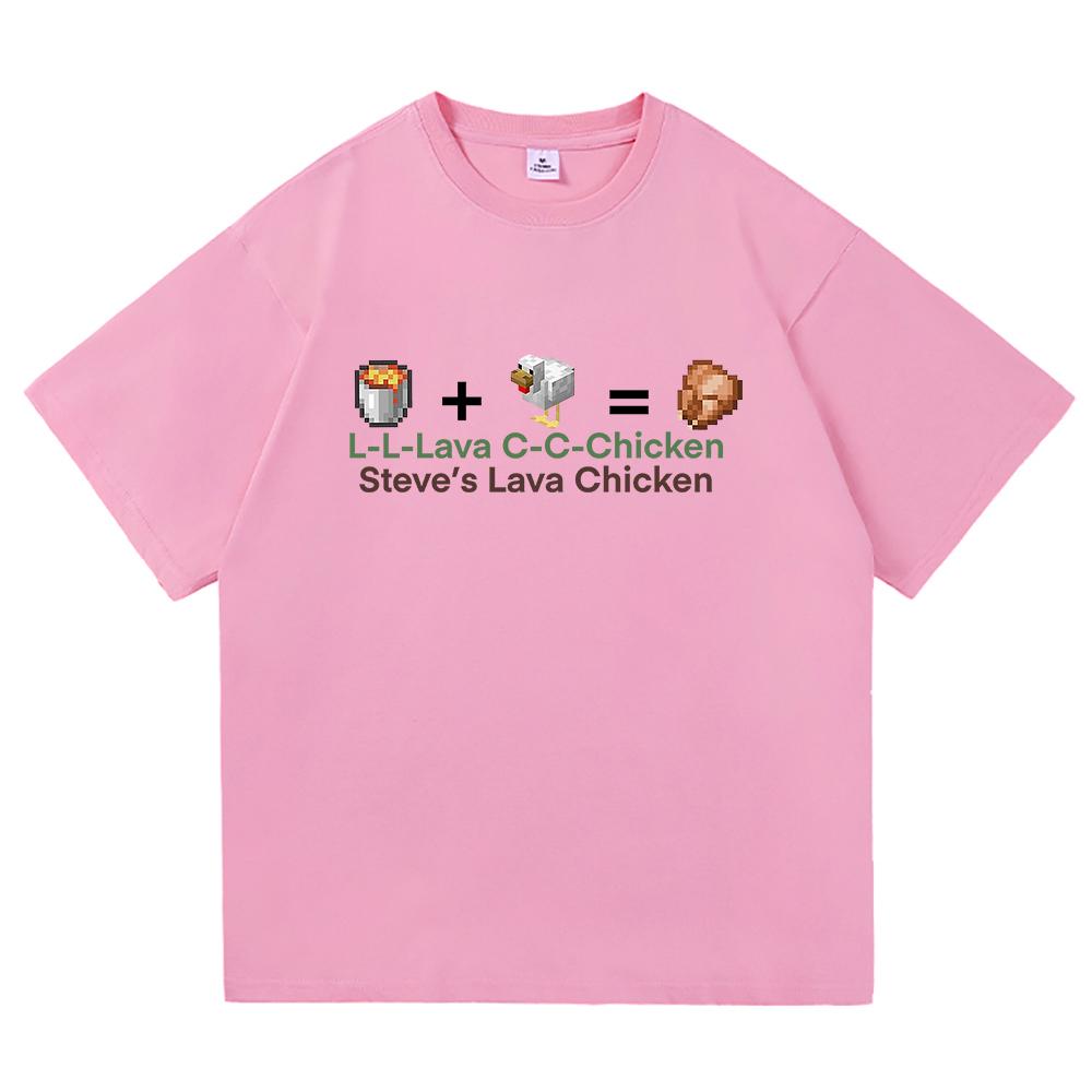 Funny Steve's Lava Chicken T Shirt 2025 Fashion Men/women Clothing Harajuku High Quality Tops Cotton Clothes Days Gifts Tshirts