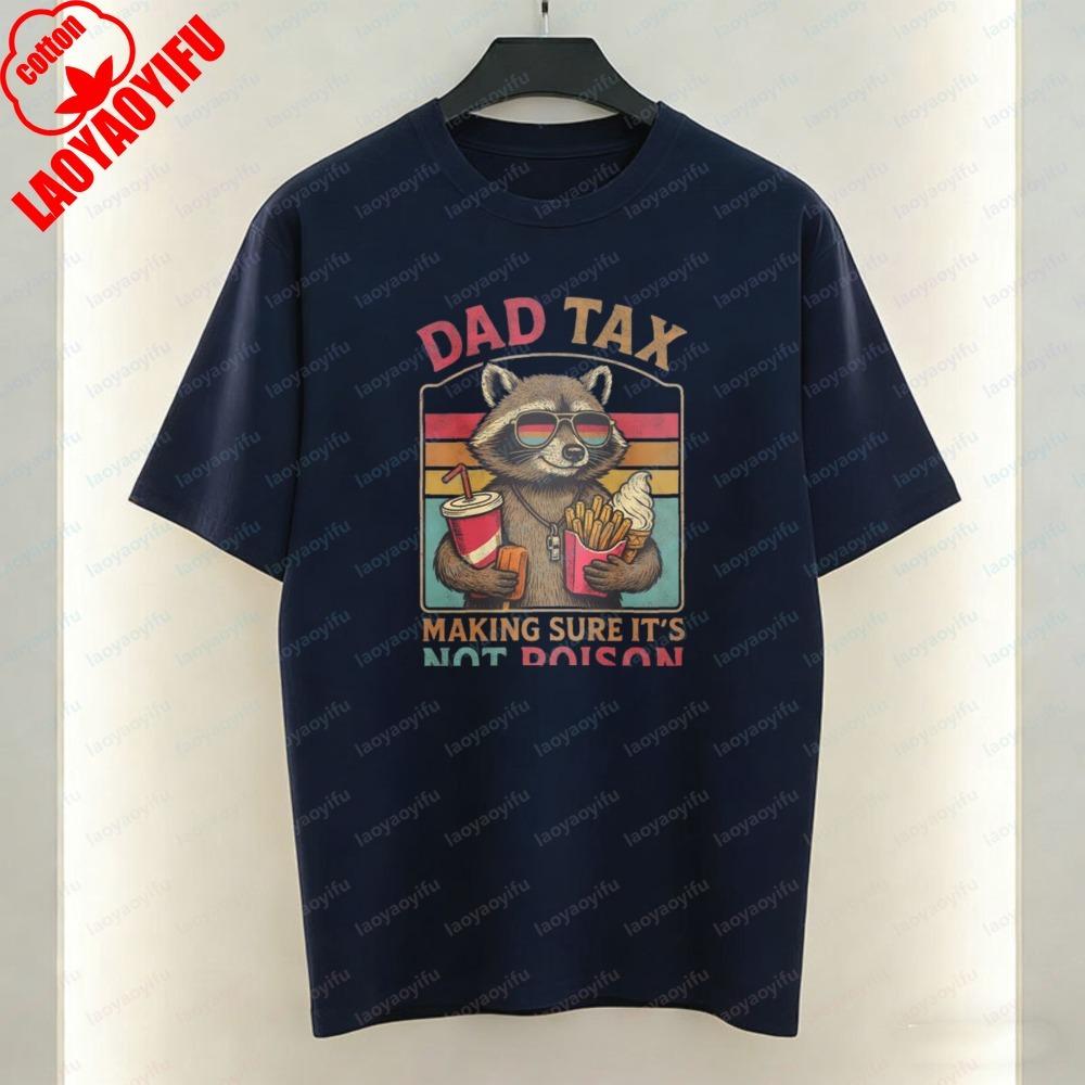 Funny Dad TAX Cotton TShirt Cool Raccoon Fast Food Print Tee Unique Fathers Day Gift Idea Fashion Streetwear Unisexs Clothing