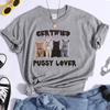 Funny CerTified Pussy Lover Meme Cat Graphic T Shirts Unisex Fashion Kawaii T-shirt Street Casual Vintage T-shirts 50614