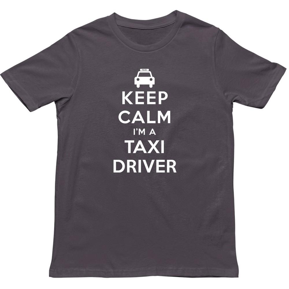 Keep Calm Im A Taxi Driver T Shirtnovelty Driver Unisex Teecab Driver Gift