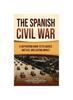 Книга The Spanish Civil War : A Captivating Guide To Its Causes, Battles, and Lasting Impact
