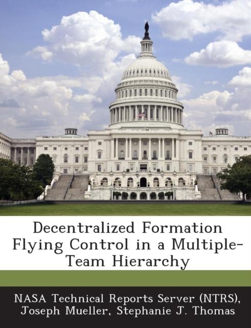 The Decentralized Formation Flying Control In a Multiple-Team Hierarchy Book