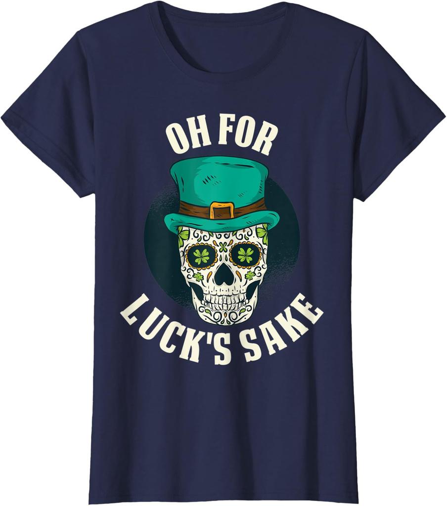 Oh For Lucks Sake Good Luck Green Funny Design Ladies' Crewneck T-Shirt