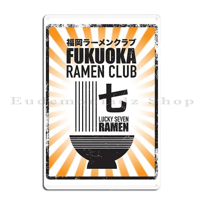 Fukuoka Ramen Club Lucky Seven Ramen Tunablessed Metal Sign Party Vintage Kitchen Character Designing Tin Sign Poster