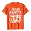 I Asked For An Angel God Sent Me A Smartass Daughter TShirt 3D Style Cotton Unisex Tops T Shirt Print Fitted T Shirt