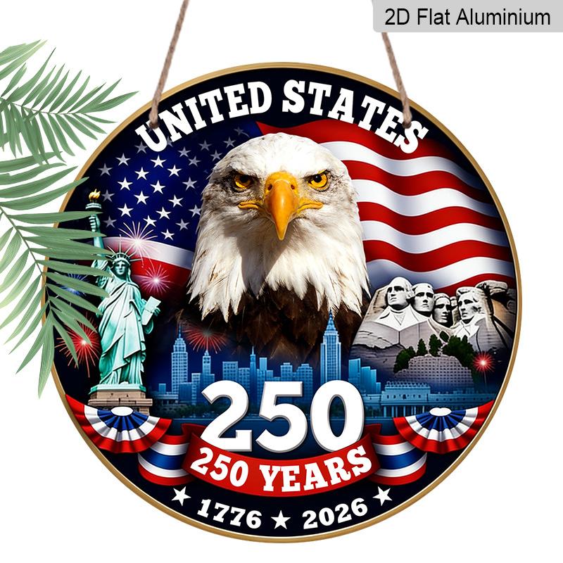 2D Flat Aluminum Sign Independence Day Style 7.87“ X 7.87” Celebrating The 250th Anniversary of The Nation's Founding Suitable for Home, Porch, and