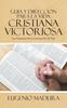 Книга Guia Y Direccion Para La Vida Cristiana Victoriosa : Los Propositos De La Escritura En Tu Vida