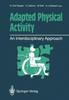 Книга Adapted Physical Activity : An Interdisciplinary Approach